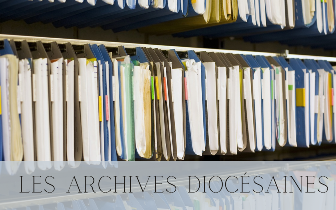 LES ARCHIVES DIOCÉSAINES