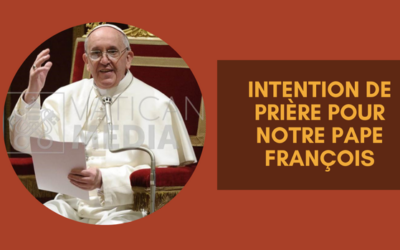 Intention de prière pour notre pape François